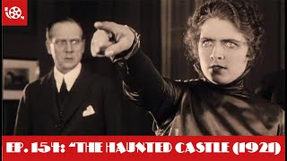 154 quotThe Haunted Castlequot 1921 [upl. by Omolhs952]