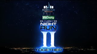 Buriram Marathon 2022 Night Run 2nd Edition Run Together [upl. by Eeliab695]