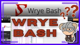 Maximize Skyrims Potential With Wrye Bash [upl. by Jodie]