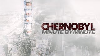 Chernobyl Minute by Minute  Full Film [upl. by Eltsyrhc]