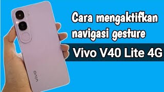 Cara mengaktifkan navigasi gesture hp Vivo V40 Lite 4G [upl. by Emarie]