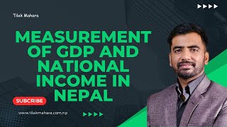 Measurement of GDP and National Income in Nepal with Data of 208081 [upl. by Tomasina87]