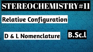 D and L Nomenclature Relative Configuration [upl. by Essilec]