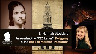 Answering the quotCES Letterquot Polygamy amp the Book of Mormon Translation Hannah Stoddard Radio [upl. by Alit]