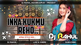 Inak Kukmu Reho  New Santhali Dj Song  Apna Style Mix  Dj Rahul Ramjibanpur √√ [upl. by Dunson]