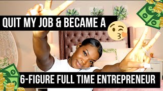 STORY TIME  QUIT MY 95 JOB AND MADE 100K AS A FULL TIME ENTREPRENEUR [upl. by Emiline223]