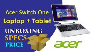 Acer Switch One Atom Quad Core  acer laptops    acer Tablet   Unboxing and specs and price [upl. by Netsryk]