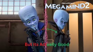 Megamind 2 But Its Actually Good [upl. by Llij]