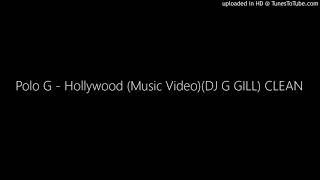 Polo G  Hollywood Music VideoDJ G GILL CLEAN [upl. by Enyalaj]