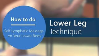 Lymphatic Self Massage  Step 9 Lower Leg Technique Part 15 of 20 [upl. by Noyart]