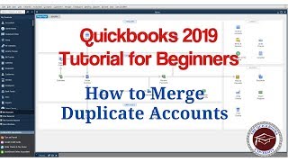 Quickbooks 2019 Tutorial for Beginners  How to Merge Duplicate Accounts [upl. by Nita732]