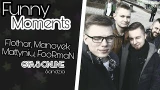 Funny Moments FLOTHAR MANOYEK MATTYNIU FOORMAN  GTA 5 Online 1 [upl. by Grube]