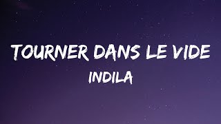 Indila  Tourner dans le vide  Lyrics [upl. by Kaule]