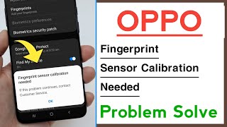 OPPO Fingerprint Sensor Calibration Needed Problem Solve [upl. by Naquin]