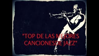 TOP DE LAS MEJORES CANCIONES DE JAZZ  EN LA HISTORIA VOL 1 [upl. by Netsua645]