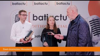 Batiactu Édition Spéciale  Mondial du Bâtiment 2024  Zoom innovation Menuiserie [upl. by Llehsyt]