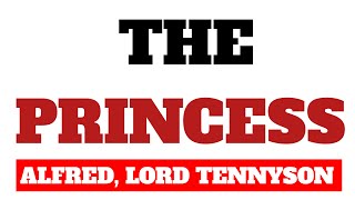 The Princess by alfred lord tennyson [upl. by Nasar]