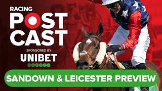 Sandown Leicester amp Haydock Preview  Horse Racing Tips  Racing Postcast sponsored by Unibet [upl. by Alyaj332]