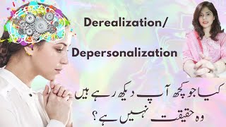 What is Derealization and depersonalization in urdu causes of derealization [upl. by Tacye]