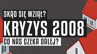 Kryzys finansowy 2008  Przyczyny skutki i gdzie zmierzamy [upl. by Eihcra802]