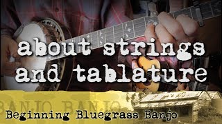 Beginning Bluegrass Banjo  Lesson 05a  About Strings and Tablature [upl. by Thurmann]