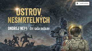 Ondřej Neff  Ostrov nesmrtelných  Audiokniha [upl. by Chainey842]