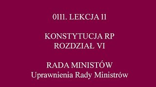 LEKCJA 11  KONSTYTUCJA  ROZDZIAŁ 6  RADA MINISTRÓW RP CZ1 [upl. by Rhee]