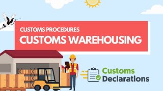 Customs Procedures A quick guide to using customs warehousing to store the goods and delay duty pay [upl. by Roos]