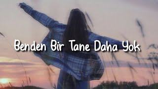 Hande Yener  Benden Bir Tane Daha Yok SözleriLyrics [upl. by Eustazio]