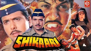 Shikari  Full Action Movie  Govinda Karishma Kapoor Tabu Johnny Lever  Bollywood Hindi Movies [upl. by Audley]