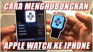 CARA PAIRING APPLE WATCH KE IPHONE [upl. by Eahsram]