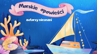 Nr 160 MORSKIE OPOWIEŚCI animacje dla dzieci animowane piosenki [upl. by Dulcia]