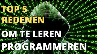 5 Redenen waarom je moet leren programmeren als hobby of professioneel [upl. by Talbott]