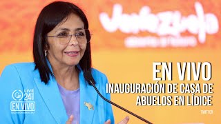 EN VIVO Vicepresidenta Delcy Rodríguez en inauguración de casa de abuelos en Lídice [upl. by Oiromed]