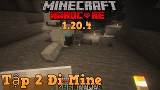 Tập 2 Đi Mine  MINECRAFT 1204 Sinh Tồn Siêu Khó [upl. by Lemhar]