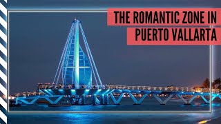 Romantic Zone Where to stay in Puerto Vallarta [upl. by Gareri]