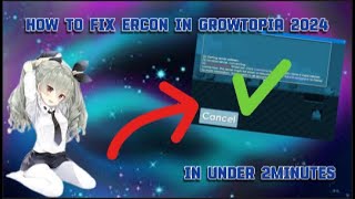 HOW TO FIX ERCON IN GROWTOPIA 2024  WORKS ON PC amp Android EASY METHOD  How to fix stuck on login [upl. by Knighton]