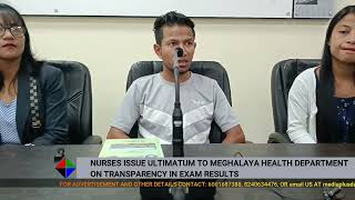 NURSES ISSUE ULTIMATUM TO MEGHALAYA HEALTH DEPARTMENT ON TRANSPARENCY IN EXAM RESULTS [upl. by Ronnholm]