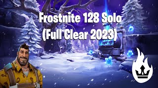 Frostnite 128 Solo  Full Clear 2023  Fortnite STW [upl. by Ahsiekal]