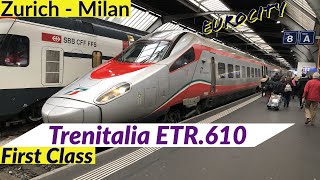 Trenitalias Eurocity ETR610  First Class from Zürich Hbf to Milano Centrale [upl. by Sherard]