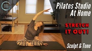 Stretch It Out  A Pilates Sculpt and Tone Workout [upl. by Anilag]