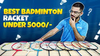 Best Badminton Racket Under 5000 Rs  Top 10 Badminton Racket  Yonex LiNing Mizuno Ashaway [upl. by Michale734]