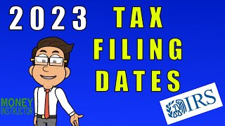 Tax Filing Dates 2023 for 2022 Taxes  Money Instructor [upl. by Ailati]