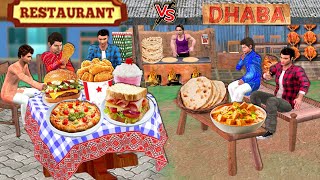 Restaurant Vs Dhaba Pizza Roti Biryani Paneer Sandwich Food Street Food Hindi Stories Moral Stories [upl. by Egerton514]