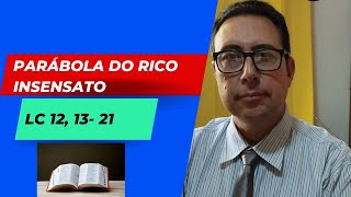 PARÁBOLA DO RICO INSENSATO riquezas eternidade insensatez motivaçãocristã [upl. by Nunciata]