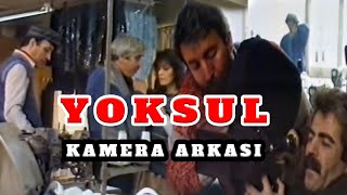 Yoksul Filmi Kamera Arkası Çekim Aşaması Nette İlk [upl. by Conan]