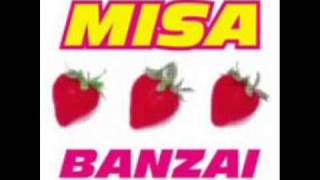 Misa  Banzai DOWNLOAD BELOW [upl. by Ssilb352]