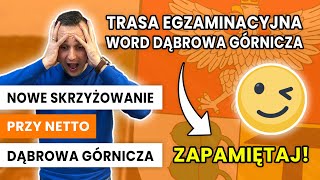 Nowe skrzyżowanie przy Netto  Trasa egzaminacyjna Dąbrowa Górnicza [upl. by Ecirehs246]