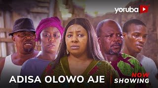 Adisa Olowo Aje Yoruba Movie 2024 Drama Mide Abiodun Juliet Jatto Londoner Olaiya IgweOlohunoyin [upl. by Serilda]