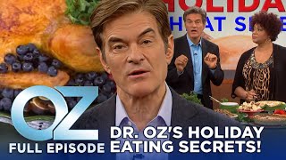 Dr Ozs Holiday Cheat Sheet Eat Without Gaining a Pound  Dr Oz  S6  Ep 49  Full Episode [upl. by Clarice]